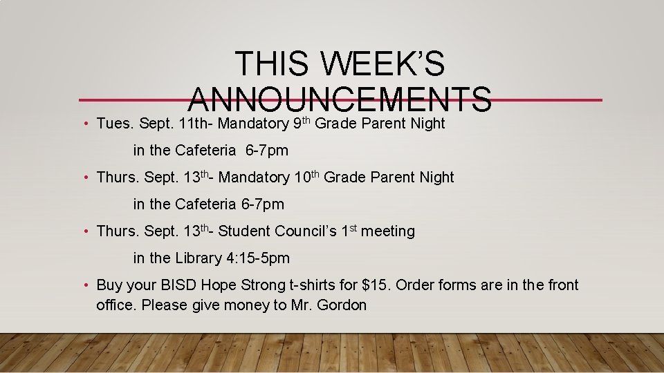THIS WEEK’S ANNOUNCEMENTS • Tues. Sept. 11 th- Mandatory 9 th Grade Parent Night