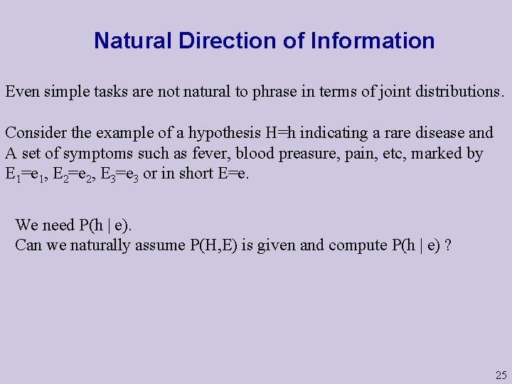 Natural Direction of Information Even simple tasks are not natural to phrase in terms