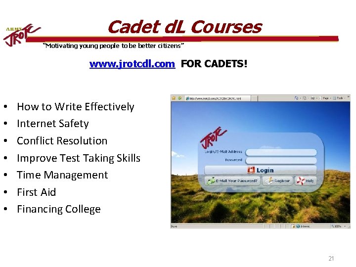 Cadet d. L Courses “Motivating young people to be better citizens” www. jrotcdl. com
