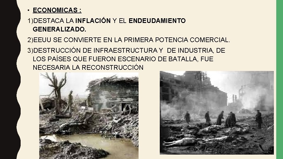  • ECONOMICAS : 1)DESTACA LA INFLACIÓN Y EL ENDEUDAMIENTO GENERALIZADO. 2)EEUU SE CONVIERTE