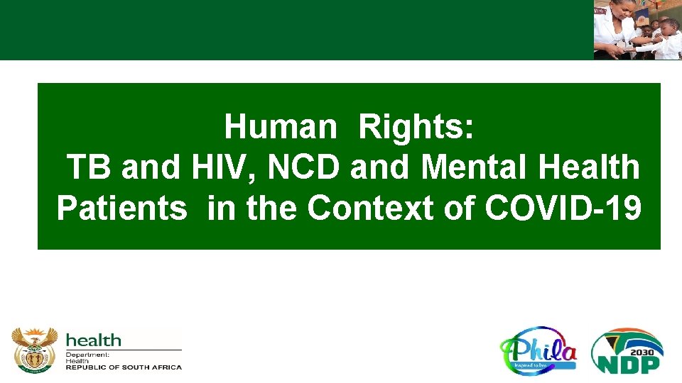 Human Rights: TB and HIV, NCD and Mental Health Patients in the Context of