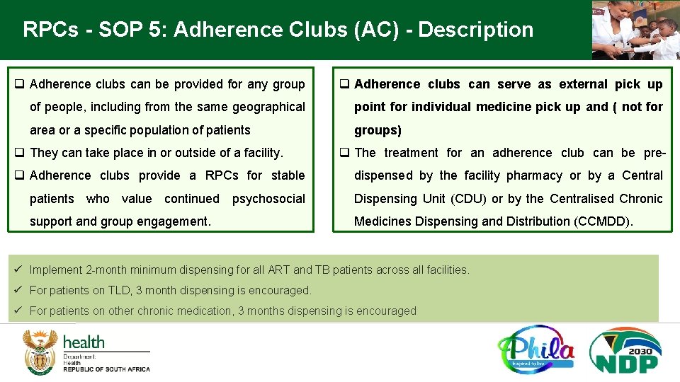 RPCs - SOP 5: Adherence Clubs (AC) - Description q Adherence clubs can be