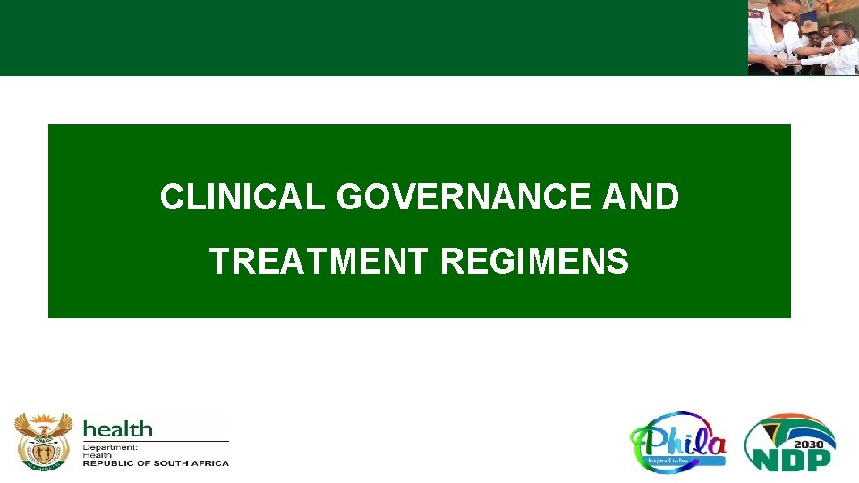 CLINICAL GOVERNANCE AND TREATMENT REGIMENS 