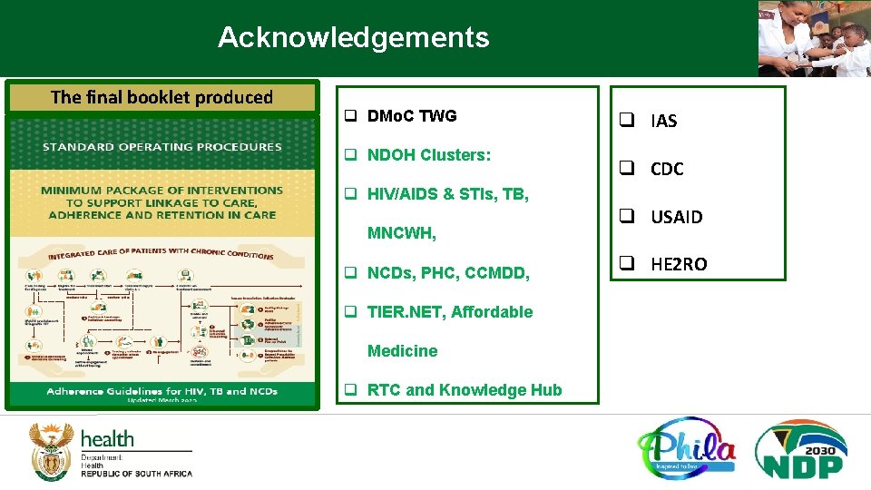 Acknowledgements The final booklet produced q DMo. C TWG q NDOH Clusters: q IAS