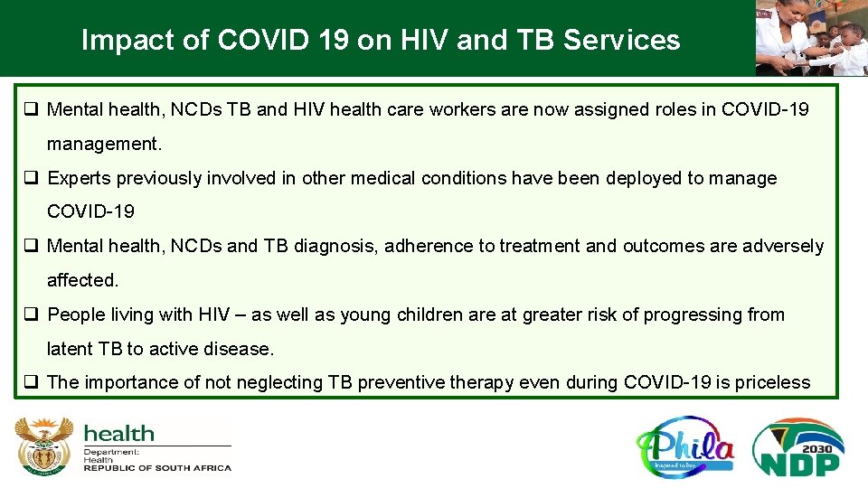 Impact of COVID 19 on HIV and TB Services q Mental health, NCDs TB