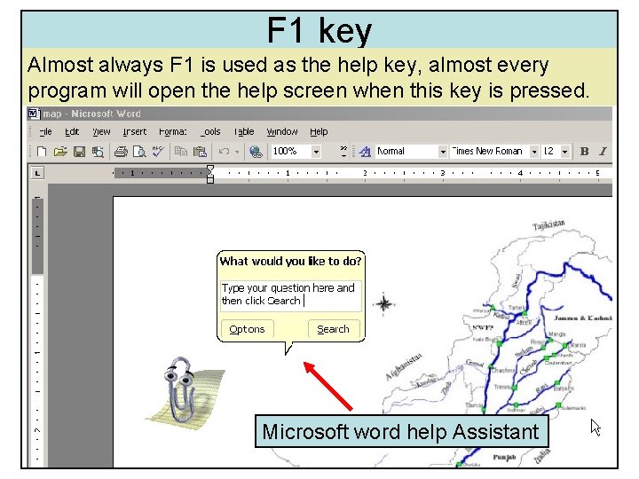 F 1 key Almost always F 1 is used as the help key, almost F 1 key Almost always F 1 is used as the help key, almost