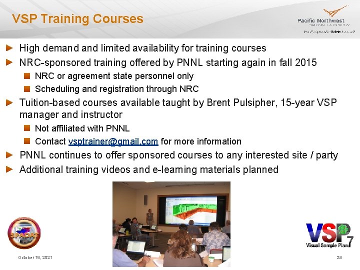 VSP Training Courses High demand limited availability for training courses NRC-sponsored training offered by VSP Training Courses High demand limited availability for training courses NRC-sponsored training offered by