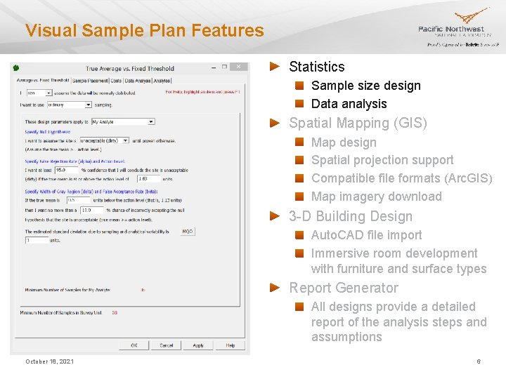 Visual Sample Plan Features Statistics Sample size design Data analysis Spatial Mapping (GIS) Map Visual Sample Plan Features Statistics Sample size design Data analysis Spatial Mapping (GIS) Map