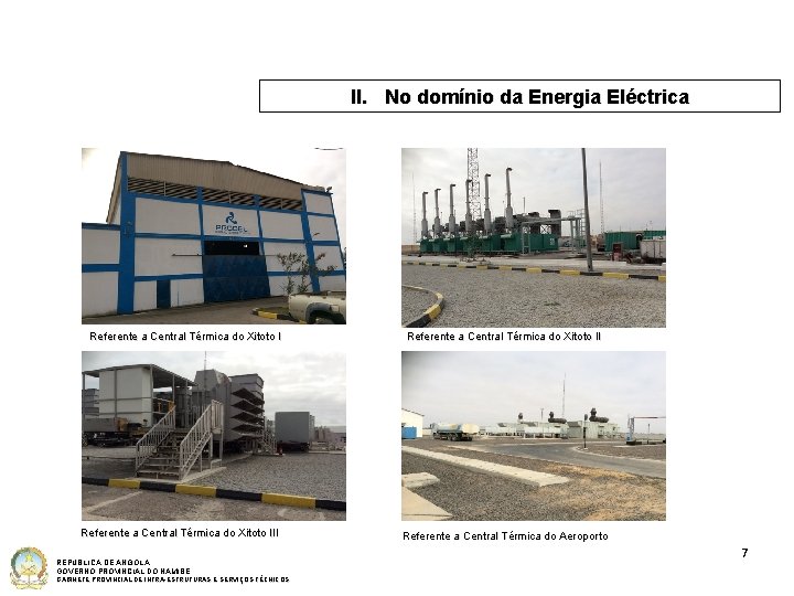 II. No domínio da Energia Eléctrica Referente a Central Térmica do Xitoto III REPÚBLICA