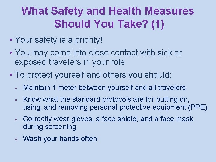 What Safety and Health Measures Should You Take? (1) • Your safety is a