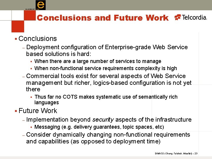 Conclusions and Future Work § Conclusions – Deployment configuration of Enterprise-grade Web Service based