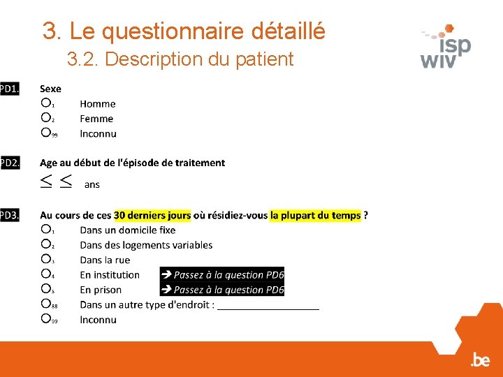 3. Le questionnaire détaillé 3. 2. Description du patient 