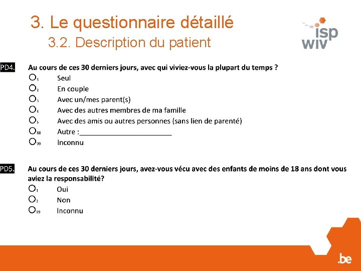 3. Le questionnaire détaillé 3. 2. Description du patient 