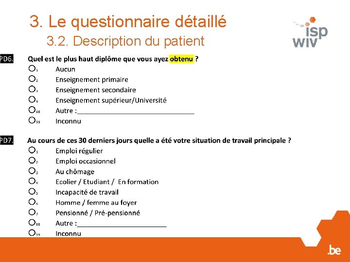 3. Le questionnaire détaillé 3. 2. Description du patient 