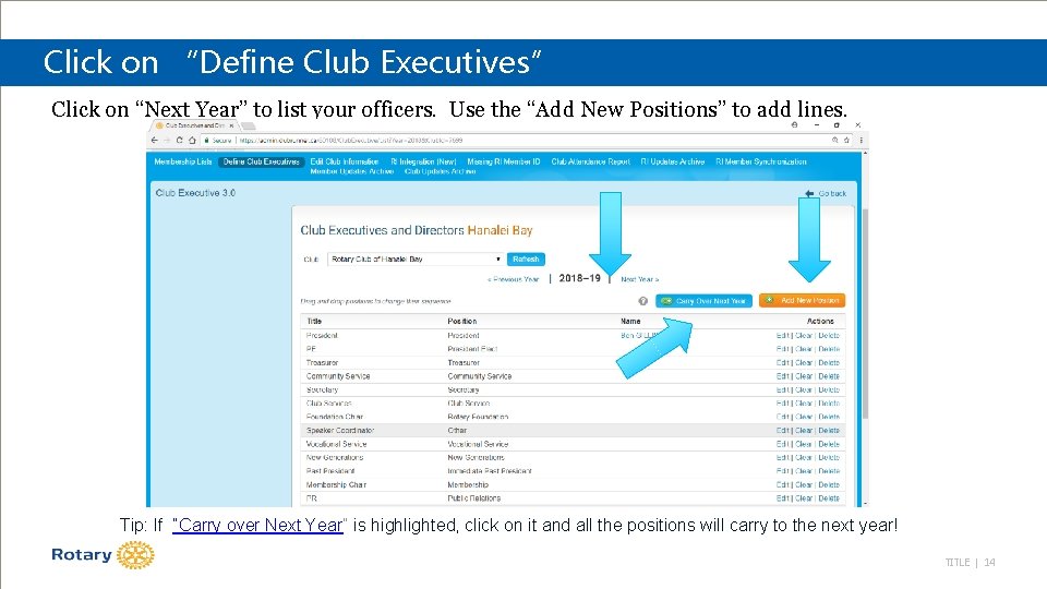 Click on “Define Club Executives” Click on “Next Year” to list your officers. Use