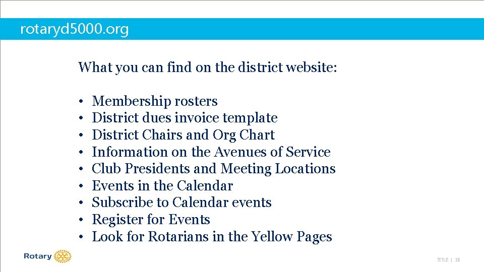 rotaryd 5000. org What you can find on the district website: • • •