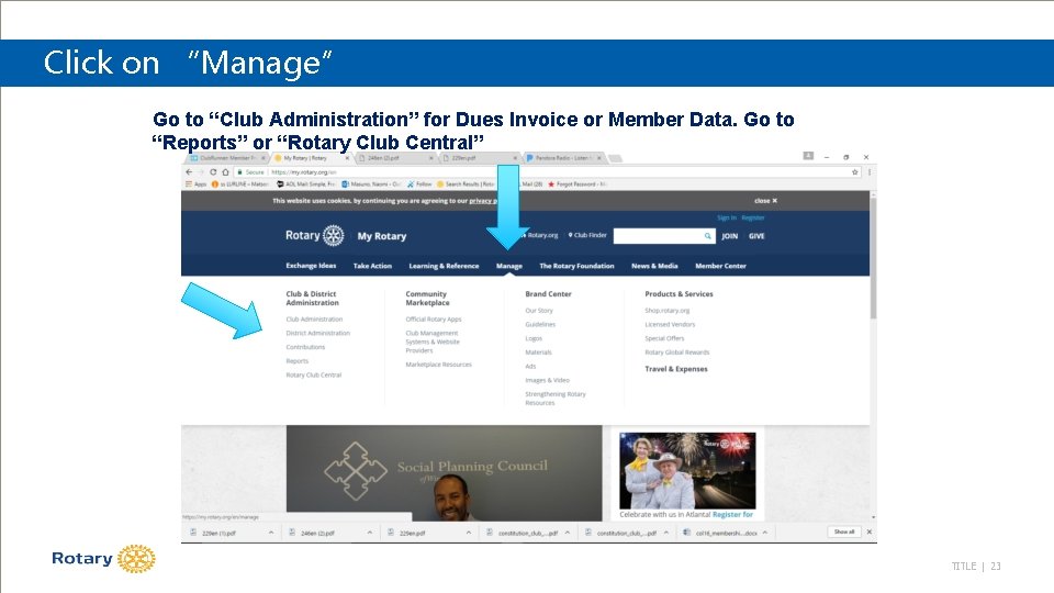 Click on “Manage” Go to “Club Administration” for Dues Invoice or Member Data. Go