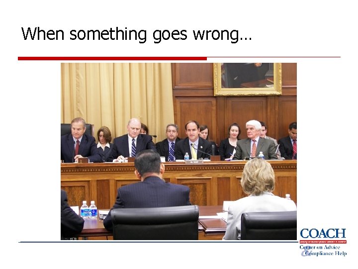 When something goes wrong… When something goes wrong…