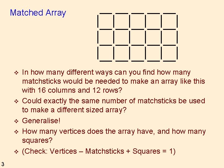 Matched Array v v v 3 In how many different ways can you find