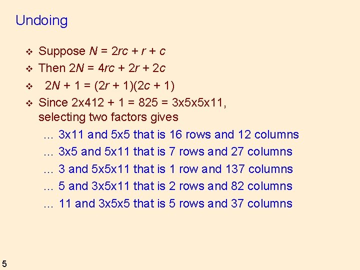 Undoing v v 5 Suppose N = 2 rc + r + c Then