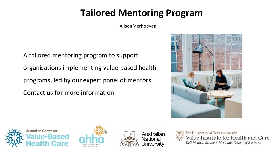 Tailored Mentoring Program Alison Verhoeven A tailored mentoring program to support organisations implementing value-based