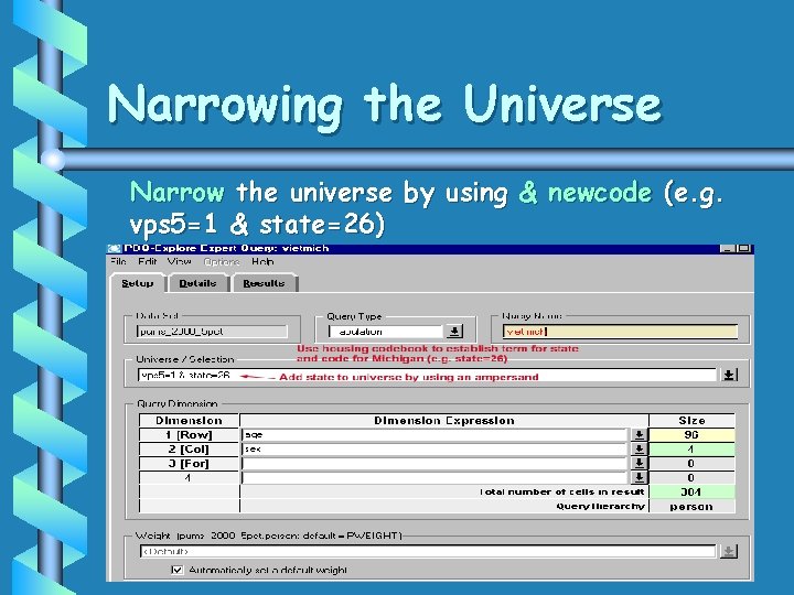 Narrowing the Universe Narrow the universe by using & newcode (e. g. vps 5=1 Narrowing the Universe Narrow the universe by using & newcode (e. g. vps 5=1