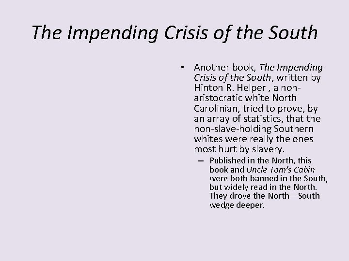 The Impending Crisis of the South • Another book, The Impending Crisis of the