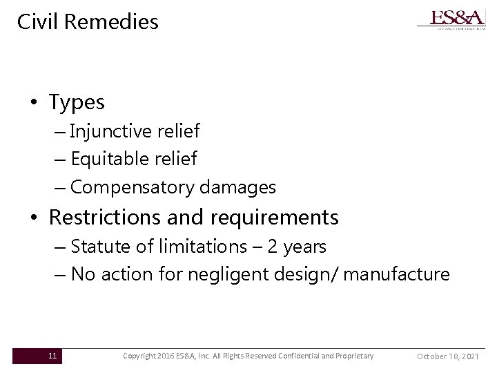 Civil Remedies • Types – Injunctive relief – Equitable relief – Compensatory damages •
