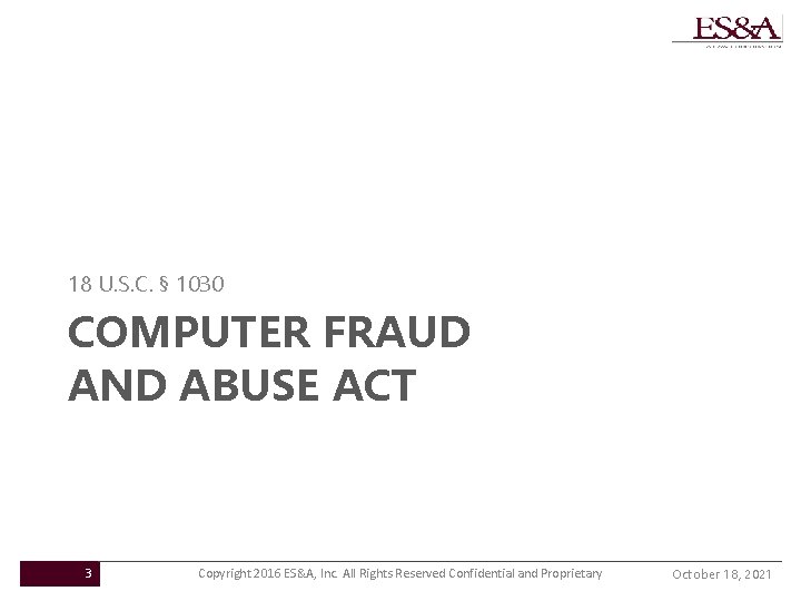 18 U. S. C. § 1030 COMPUTER FRAUD AND ABUSE ACT 3 Copyright 2016