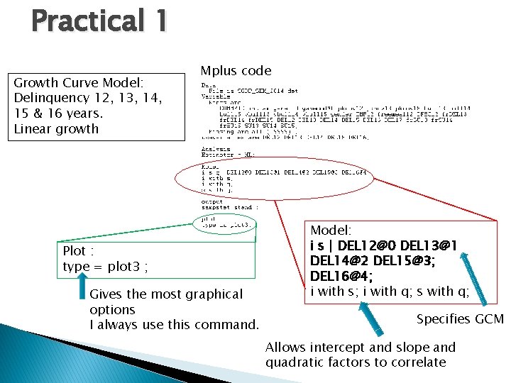 Practical 1 Growth Curve Model: Delinquency 12, 13, 14, 15 & 16 years. Linear