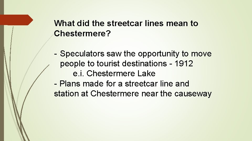 What did the streetcar lines mean to Chestermere? - Speculators saw the opportunity to