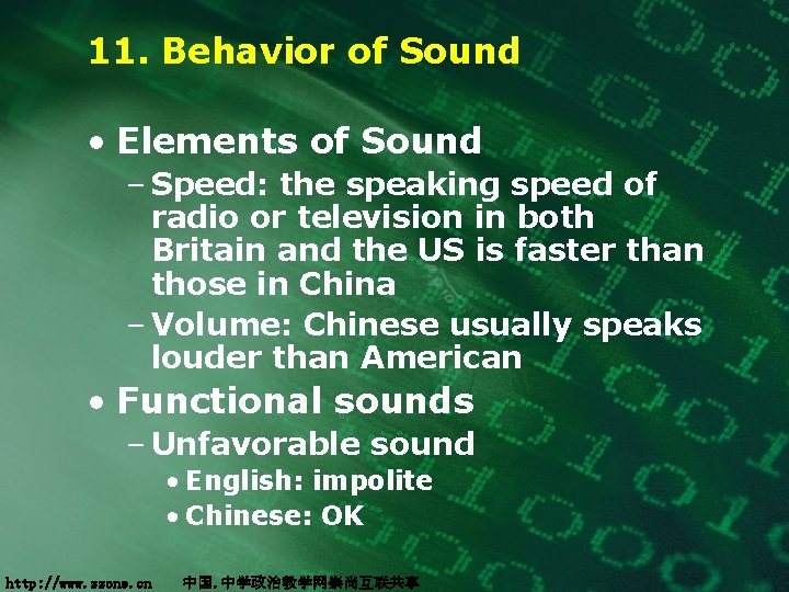 11. Behavior of Sound • Elements of Sound – Speed: the speaking speed of