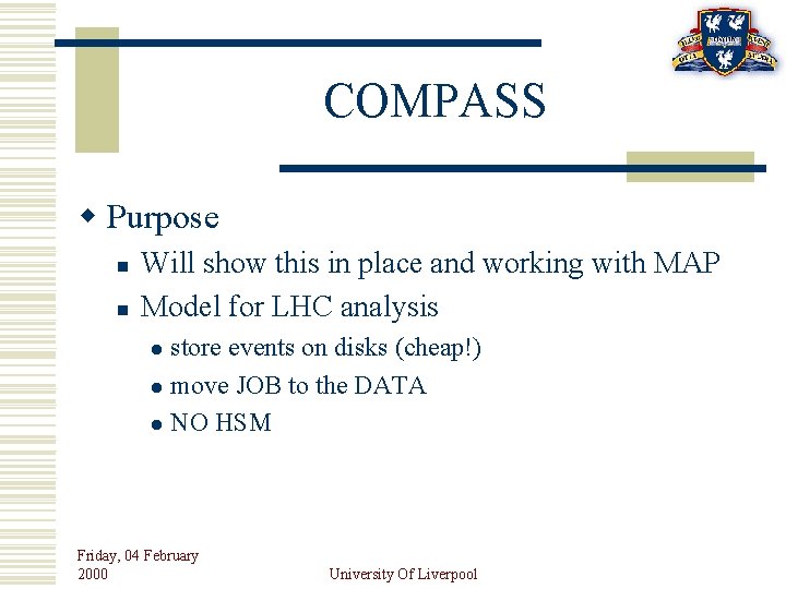 COMPASS w Purpose n n Will show this in place and working with MAP