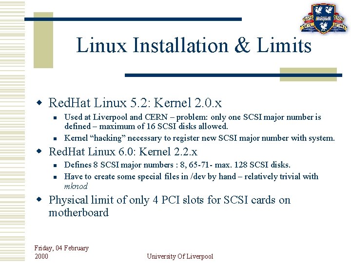 Linux Installation & Limits w Red. Hat Linux 5. 2: Kernel 2. 0. x