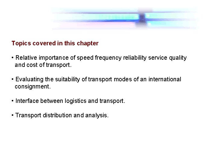 Topics covered in this chapter • Relative importance of speed frequency reliability service quality