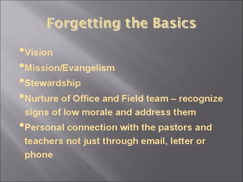  • Vision • Mission/Evangelism • Stewardship • Nurture of Office and Field team