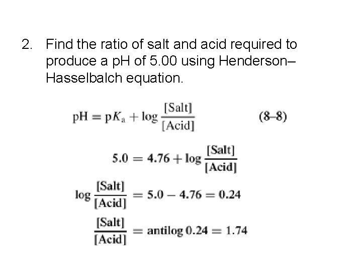 2. Find the ratio of salt and acid required to produce a p. H