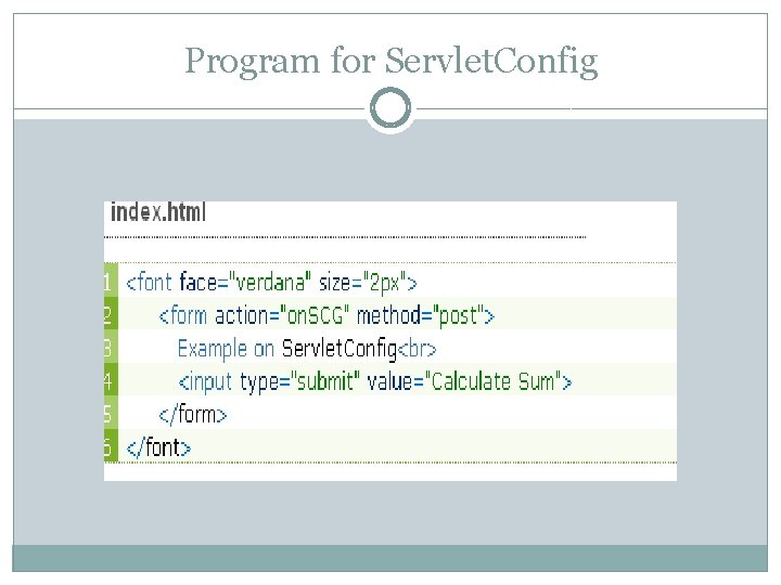 Program for Servlet. Config  Program for Servlet. Config
