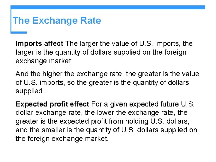 The Exchange Rate Imports affect The larger the value of U. S. imports, the