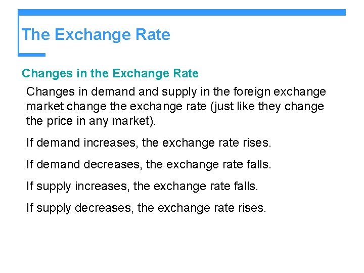 The Exchange Rate Changes in the Exchange Rate Changes in demand supply in the