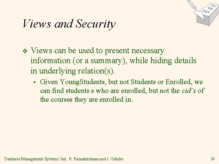 Views and Security v Views can be used to present necessary information (or a Views and Security v Views can be used to present necessary information (or a