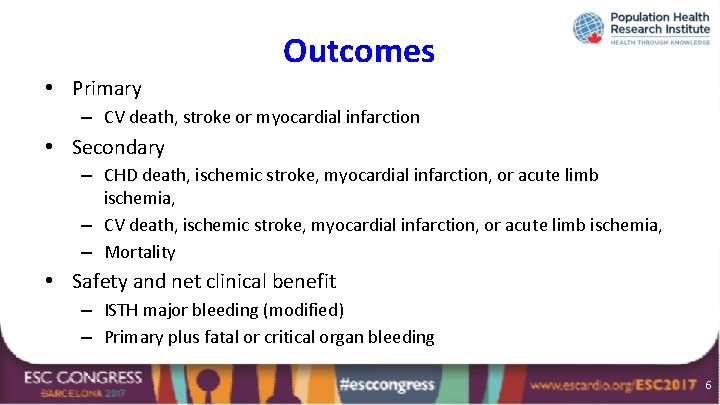 Outcomes • Primary – CV death, stroke or myocardial infarction • Secondary – CHD