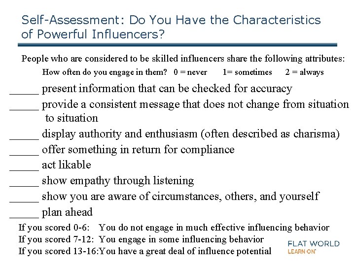 Self-Assessment: Do You Have the Characteristics of Powerful Influencers? People who are considered to