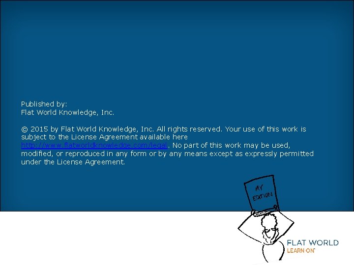 Published by: Flat World Knowledge, Inc. © 2015 by Flat World Knowledge, Inc. All