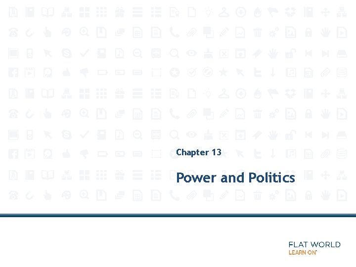 Chapter 13 Power and Politics 