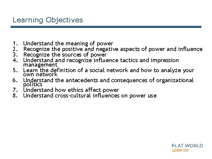 Learning Objectives 1. 2. 3. 4. 5. 6. 7. 8. Understand the meaning of