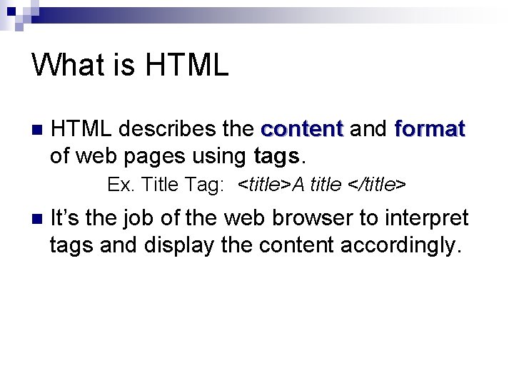What is HTML n HTML describes the content and format of web pages using What is HTML n HTML describes the content and format of web pages using