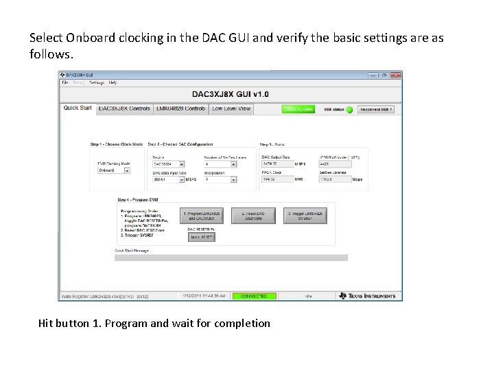 Select Onboard clocking in the DAC GUI and verify the basic settings are as