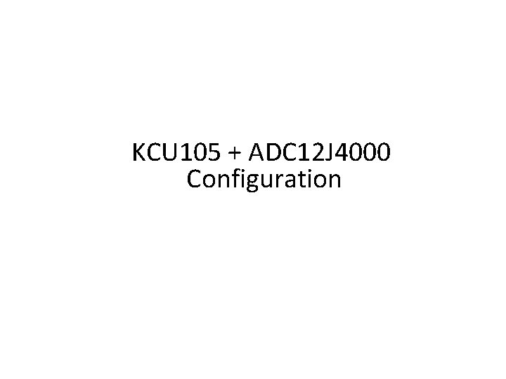 KCU 105 + ADC 12 J 4000 Configuration 