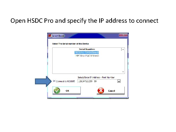 Open HSDC Pro and specify the IP address to connect 